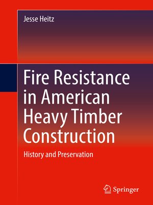 cover image of Fire Resistance in American Heavy Timber Construction